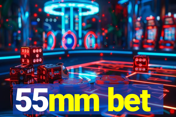 55mm bet